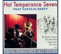 Hot Temperance Seven - Digital Remastered Jazz Edition - That Certain Party