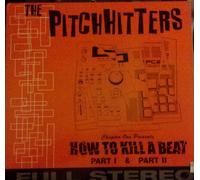 Hot To Kill A Beat Part 1 And Part II - Pitchhitters, The* 12"