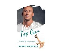 Hot Top Gun: Military Pilot Love Triangle Romance (A Moira Ellis Lover)