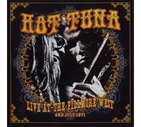 Hot Tuna - Live At The Fillmore West: 3 July 1971