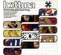 Hot Tuna - Trimmed & Burning