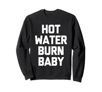 Hot Water Burn Baby - Película divertida que dice películas de amantes de la película Sudadera