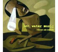Hot Water Music^Hot Water Music - Forever and Counting