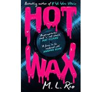 HOT WAX: The book you've been waiting for since If We Were Villains