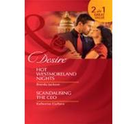 Hot Westmoreland Nights / Scandalizing The Ceo (ebook)