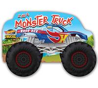Hot Wheels: I Am a Monster Truck: A Board Book with Wheels
