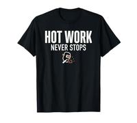 Hot Work Never Stops Welder Welding Blue Collar Job Work Camiseta