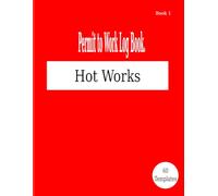 Hot Work Permit Log Book