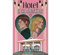 Hotel a tu destino: Pasión, Obsesión, Triángulos Amorosos y Juegos de Seducción en Mallorca