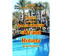 Hotel among the palm forest. «Grand Rotana Resort & Spa» 5*.: 21 (“The Red Sea - a corner of earthly paradise for body and soul.”)