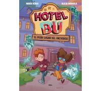 Hotel Bu: El peor lugar del universo (Infantil)