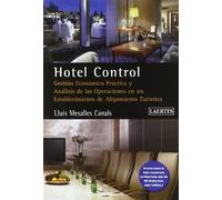 Hotel Control: Gestión económica práctica y análisis de las operaciones en un establecimiento de alojamiento turístico: 12 (Ensenñanza)