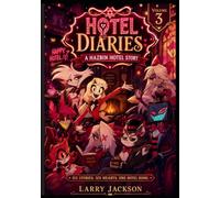 Hotel Diaries : A Hazbin's Hotel Story
