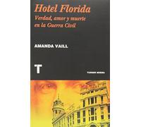 Hotel Florida: Verdad, amor y muerte en la Guerra Civil (Noema)