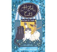 Hotel for Cats: No Room for Trouble: the second delightful story in the Hotel for Cats series