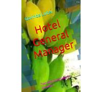 Hotel General Manager: Test 800 Questions & Answers
