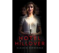 HOTEL HILLOVER: Relato de horror en estado puro