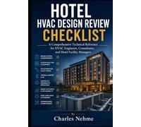 HOTEL HVAC DESIGN REVIEW CHECKLIST: A Comprehensive Technical Reference for HVAC Engineers,Consultants, and Hotel Facility Managers