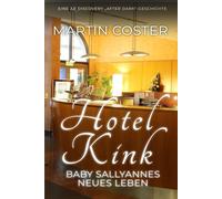 Hotel Kink: Baby Sallyannes neues Leben