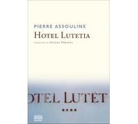 Hotel Lutetia | Pierre Assouline