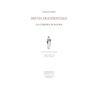 Hotel Occidentale. La camera di Kafka (Lo specchio di Dioniso)
