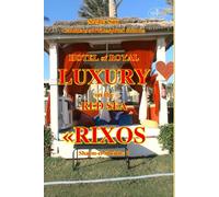Hotel of royal luxury on the Red Sea. “Rixos Sharm-El-Sheikh” 5* (“The Red Sea - a corner of earthly paradise for body and soul.”)