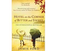 Hotel on the Corner of Bitter and Sweet: The international bestseller and word-of-mouth sensation