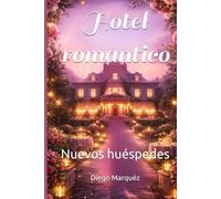 Hotel romántico: Nuevos huéspedes