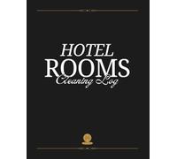 Hotel Rooms Cleaning Log: Daily Housekeeping Log Book | Staff Cleaning Checklist & Supervisor Approval Record