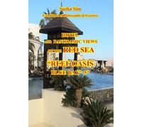 Hotel with panoramic view of the Red Sea. “Reef Oasis Blue Bay” 5*: 22 (“The Red Sea - a corner of earthly paradise for body and soul.”)