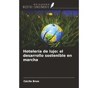 Hotelería de lujo: el desarrollo sostenible en marcha