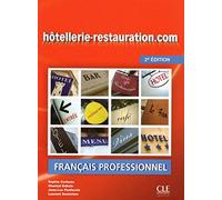 Hôtellerie-Restauration.Com. Niveau Intermédiaire - 2ª Edición (+ CD): Avec le livret : Guide oenologie et gastronomie (CLE INTERNATIONAL)