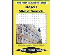 Hotels Word Search: Explore Iconic Hotels Around the World and related words, One Puzzle at a Time. 120pages of 60puzzles and 60solutions. 6x9 inches size (The Most Luxurious Series)