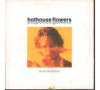 HOTHOUSE FLOWERS - AN EMOTIONAL TIME 7 INCH (7" VINYL 45) UK LONDON 1993
