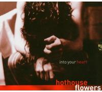 hothouse flowers - Into Your Heart / hothouse flowers RWXCD05