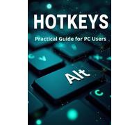 Hotkeys Practical Guide for PC Users: from keyboard shortcuts for Windows and programs: Microsoft Word, Excel, PowerPoint, Outlook, Chrome, Edge, Firefox browsers, Google Docs, Sheets, Slides