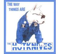 Hotknives - The Way Things Are