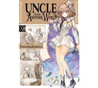 Hotondoshindeiru - Uncle from Another World, Vol. 11: Volume 11