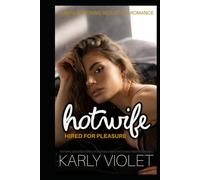 Hotwife Hired For Pleasure - A Wife Watching Seduction Romance (Hotwife Undercover: A High Stakes Wife Watching Romance Series)