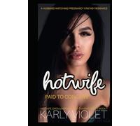 Hotwife Paid To Conceive - A Husband Watching Pregnancy Fantasy Romance (Hotwife Open Marriage Wife Sharing Series)