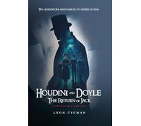 HOUDINI AND DOYLE THE RETURN OF JACK: A Houdini / Doyle mystery