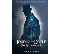 HOUDINI AND DOYLE THE RETURN OF JACK: A Houdini / Doyle mystery