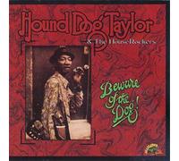Hound Dog Taylor and The Houserockers – Beware Of The Dog – CD – Importación USA – Alligator