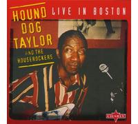 Hound Dog Taylor - Live in Boston