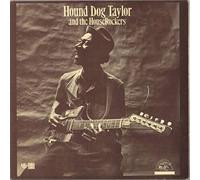 Hound Dog Taylor & The House Rockers - Hound Dog Taylor And The HouseRockers