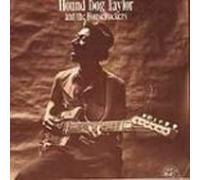 Hound Dog Taylor & The HouseRockers - Hound Dog Taylor and the HouseRockers HOUND DOG TAYLOR & THE HOUSEROCKERS