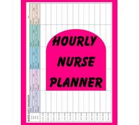Hourly Nurse Planner for Day-And-Night Shift: Track 5 Patients Per Page with Diet, Allergies, and Hourly Rounding Notes