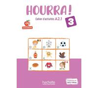 HOURRA 3 - 5 EP CAHIER ED26: Cahier d'activités A2.1: Vol. 3