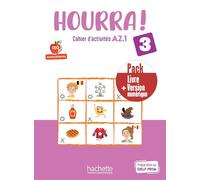 Hourra ! 3: Pack cahier d'activités A2.1 + version numérique