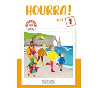 Hourra ! A1.1 1: Tout-en-un livre + cahier